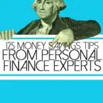 george washington from a dollar bill pointing to 125 money saving tips from personal finance experts