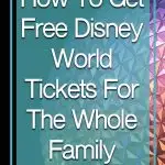 How To Get Free Disney World Tickets For The Whole Family overlayed on epcot ball at night