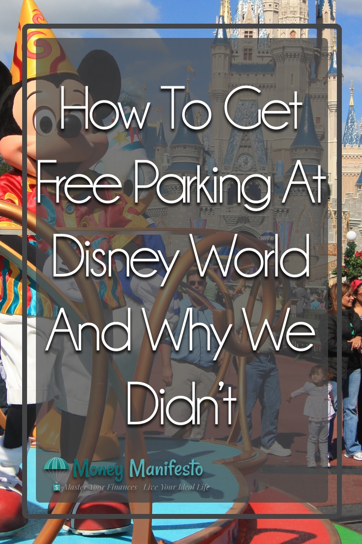 how to get free parking at disney world and why we didn't over parade with mickey mouse in front of cinderella castle