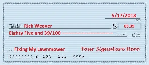 signed personal check example written to rick weaver for 85 dollars and 39 cents for fixing my lawnmower dated May 17 2018
