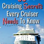 55 cruise secrets every cruiser needs to know above cruise ship tied to pier